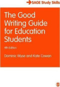 The Good Writing Guide For Education Student