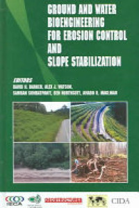 Ground and Water Bioengineering for Erosion Control and Slope Stabilization