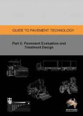 GUIDE TO PAVEMENT TECHNOLOGY Part 5: Pavement Evaluation and Treatment Design