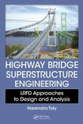 HIGHWAY BRIDGE SUPERSTRUCTURE ENGINEERING: LRFD Approaches to Design and Analysis