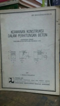 KEAMANAN KONSTRUKSI DALAM PERHITUNGAN BETON: Sehubungan dengan  Peraturan Beton Bertulang Indonersia 1970