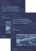 LOAD TESTING OF BRIDGES: Current Practice and Diagnotic Load Testing