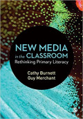 New Media in the Classroom: Rethinking Primary Literacy