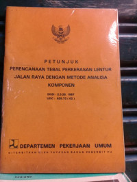 Petunjuk Perencanaan Tebal Perkerasan Lentur Jalan Raya dengan Metode Analisa Komponen