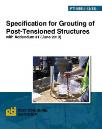 PTI Specification for Grouting of Post-Tensioned Structures