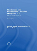 REINFORCED AND PRESTRESSED CONCRETE DESIGN TO EC2: The Complete Process