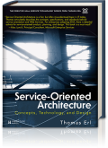 SERVICE-ORIENTED ARCHITECTURE: Concepts, Technology, and Design