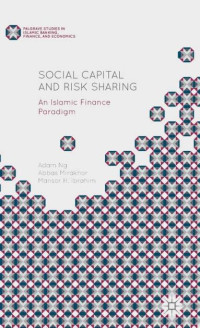 SOCIAL CAPITAL AND RISK SHARING: An Islamic Finance Paradigm