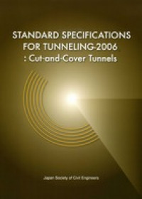 STANDARD SPESIFICATIONS FOR TUNNELING - 2006: Cut-and-Cover Tunnels