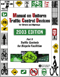 Manual on Uniform Traffic  Control Devices for Streets and Highways  Part 9: Traffic Control For Bicycle Facilities