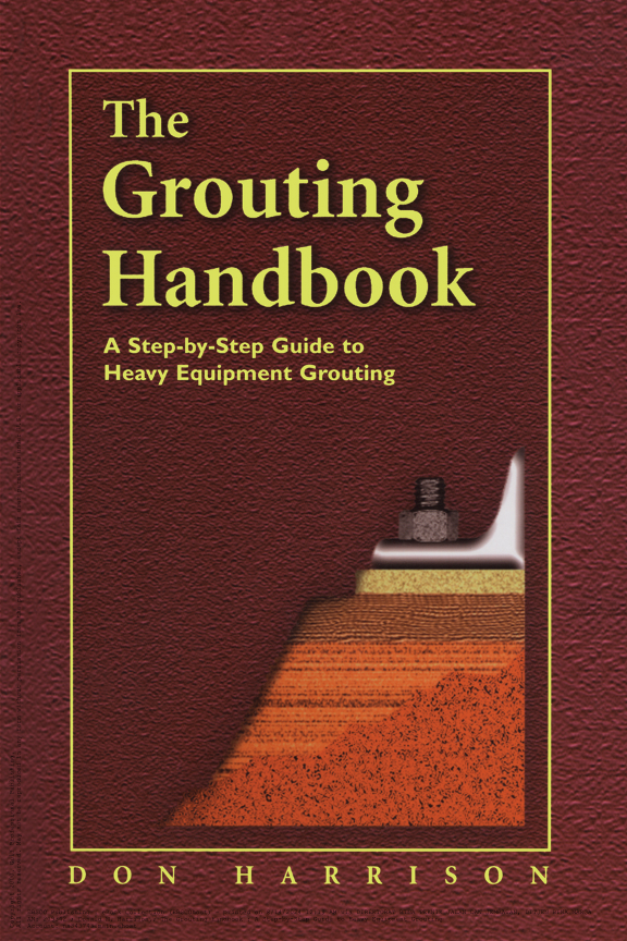 The Grouting Handbook: A Step-by-Step Guide to Heavy Equipment Grouting