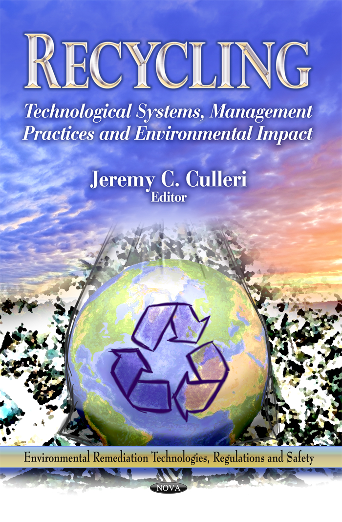 Recycling: Technological Systems, Management Practices and Environmental Impact