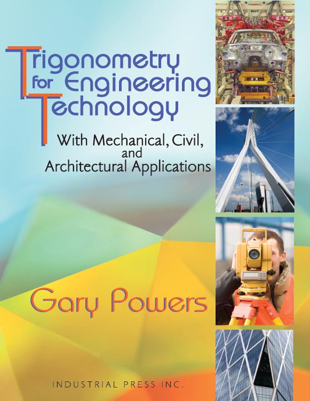 Trigonometry for Engineering Technology: With Mechanical, Civil, and Architectural Applications