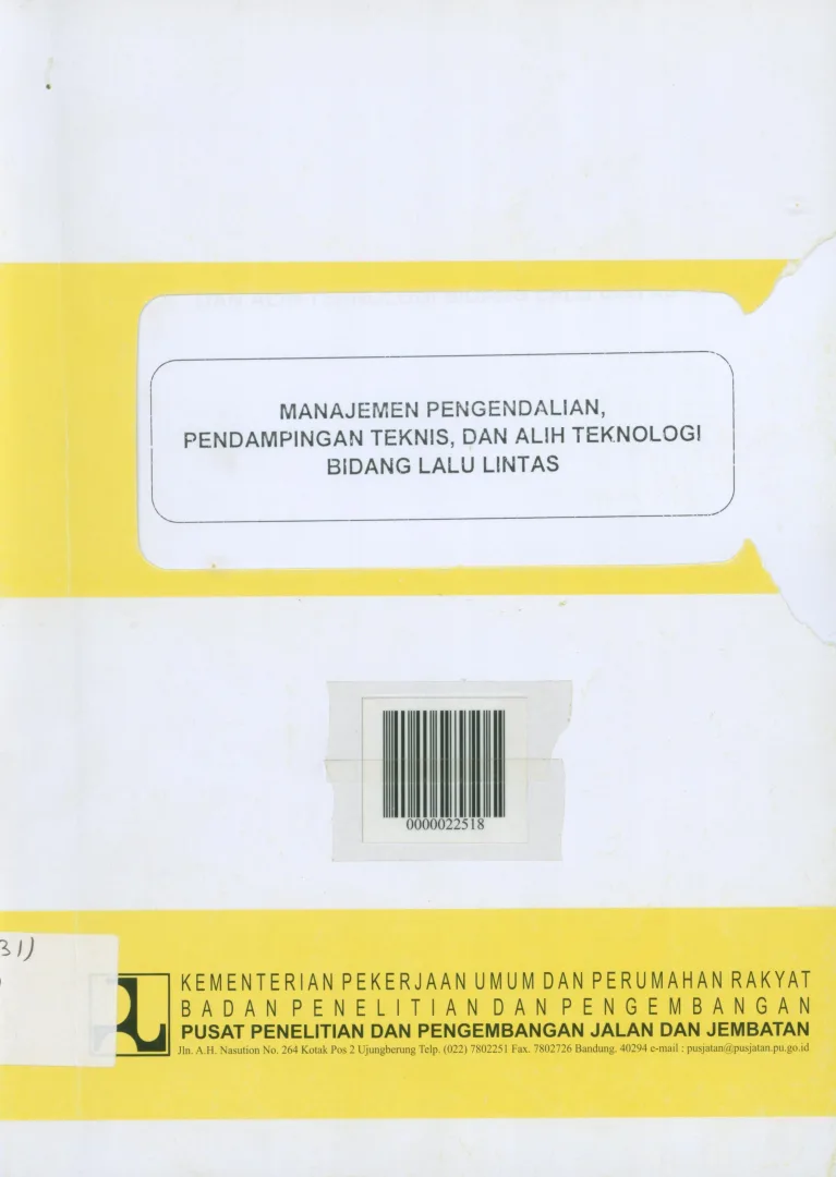MANAJEMEN PENGENDALIAN, PENDAMPINGAN TEKNIS, DAN ALIH TEKNOLOGI BIDANG LALU LINTAS