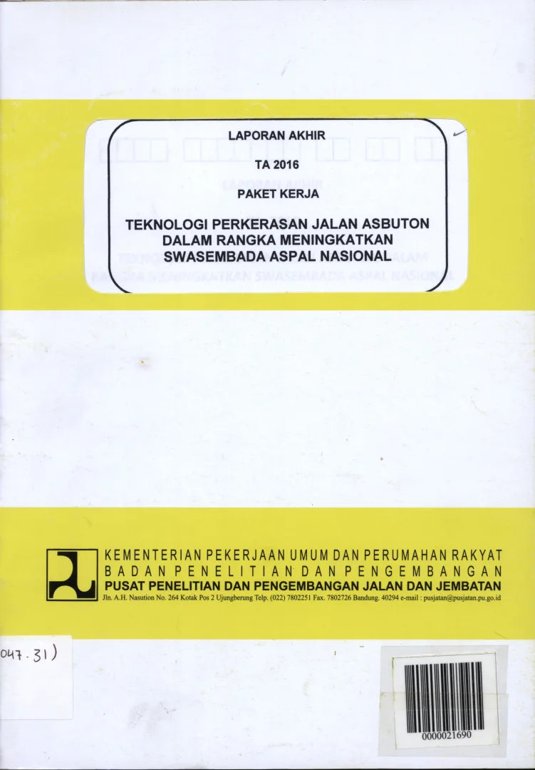 TEKNOLOGI PENGKERASAN JALAN ASBUTON DALAM RANGKA MENINGKATKAN SWASEMBADA ASPAL NASIONAL 