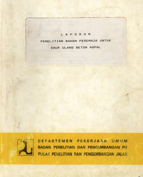 PENELITIAN BAHAN PEREMAJA UNTUK DAUR ULANG BETON ASPAL