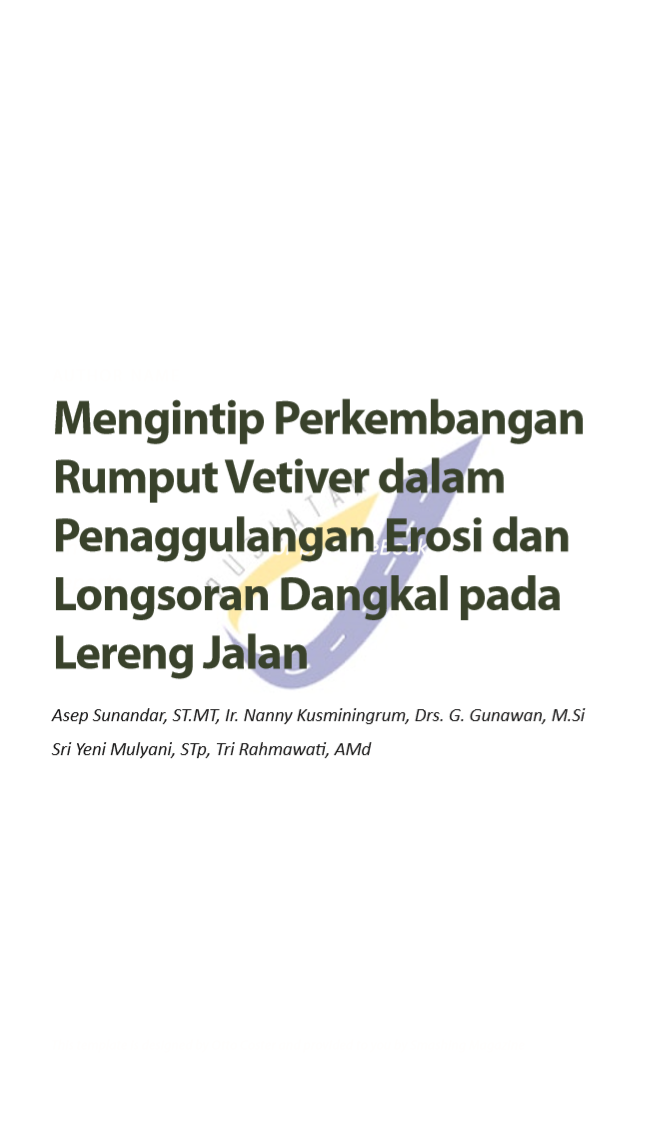 MENGINTIP PERKEMBANGAN RUMPUT VETIVER DALAM PENAGGULANGAN EROSI DAN LONGSORAN DANGKAL PADA LERENG JALAN 