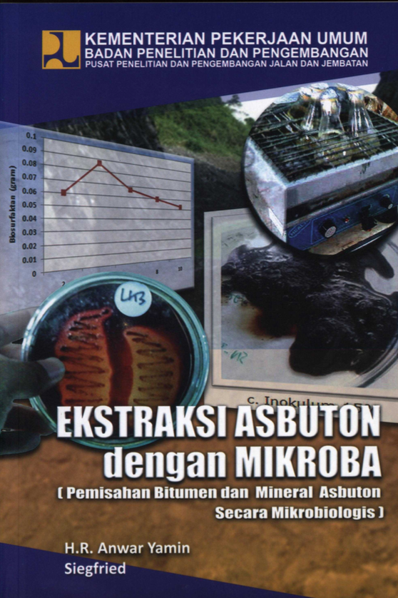 EKSTRAKSI ASBUTON dengan MIKROBA ( Pemisahan Bitumen dan Mineral Asbuton Secara Mikrobiologis )