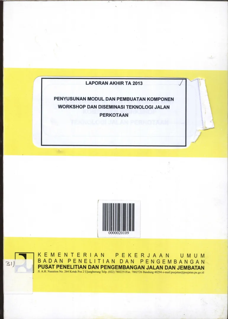 PENYUSUNAN MODUL DAN PEMBUATAN KOMPONEN WORKSHOP DAN DISEMINASI TEKNOLOGI JALAN PERKOTAAN 