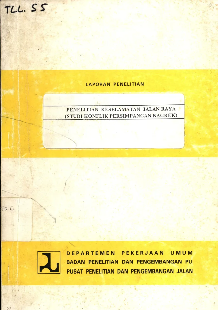 PENELITIAN KESELAMATAN JALAN RAYA (STUDI KONFLIK PERSIMPANGAN NAGREK)