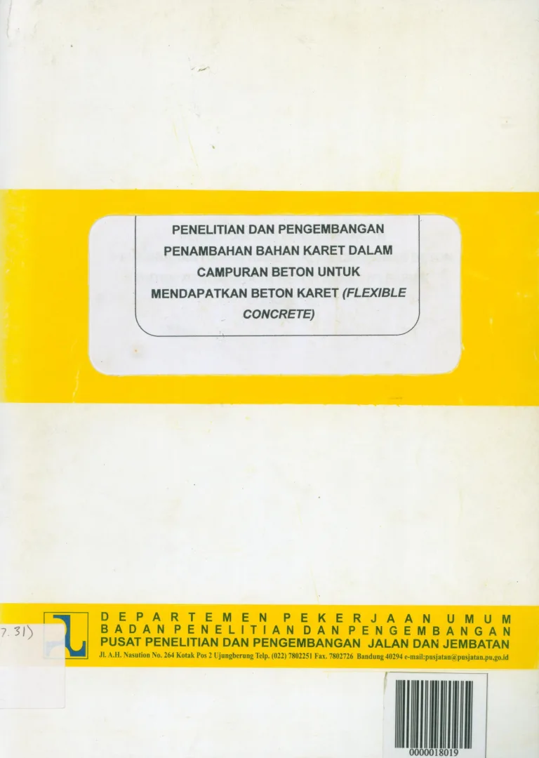 PENELITIAN DAN PENGEMBANGAN PENAMBAHAN BAHAN KARET DALAM CAMPURAN BETON UNTUK MENDAPATKAN BETON KARET (FLEXIBLE CONCRETE)