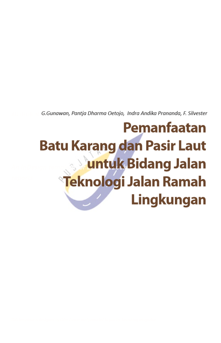 PEMANFAATAN BATU KARANG DAN PASIR LAUT UNTUK BIDANG JALAN TEKNOLOGI JALAN RAMAH LINGKUNGAN