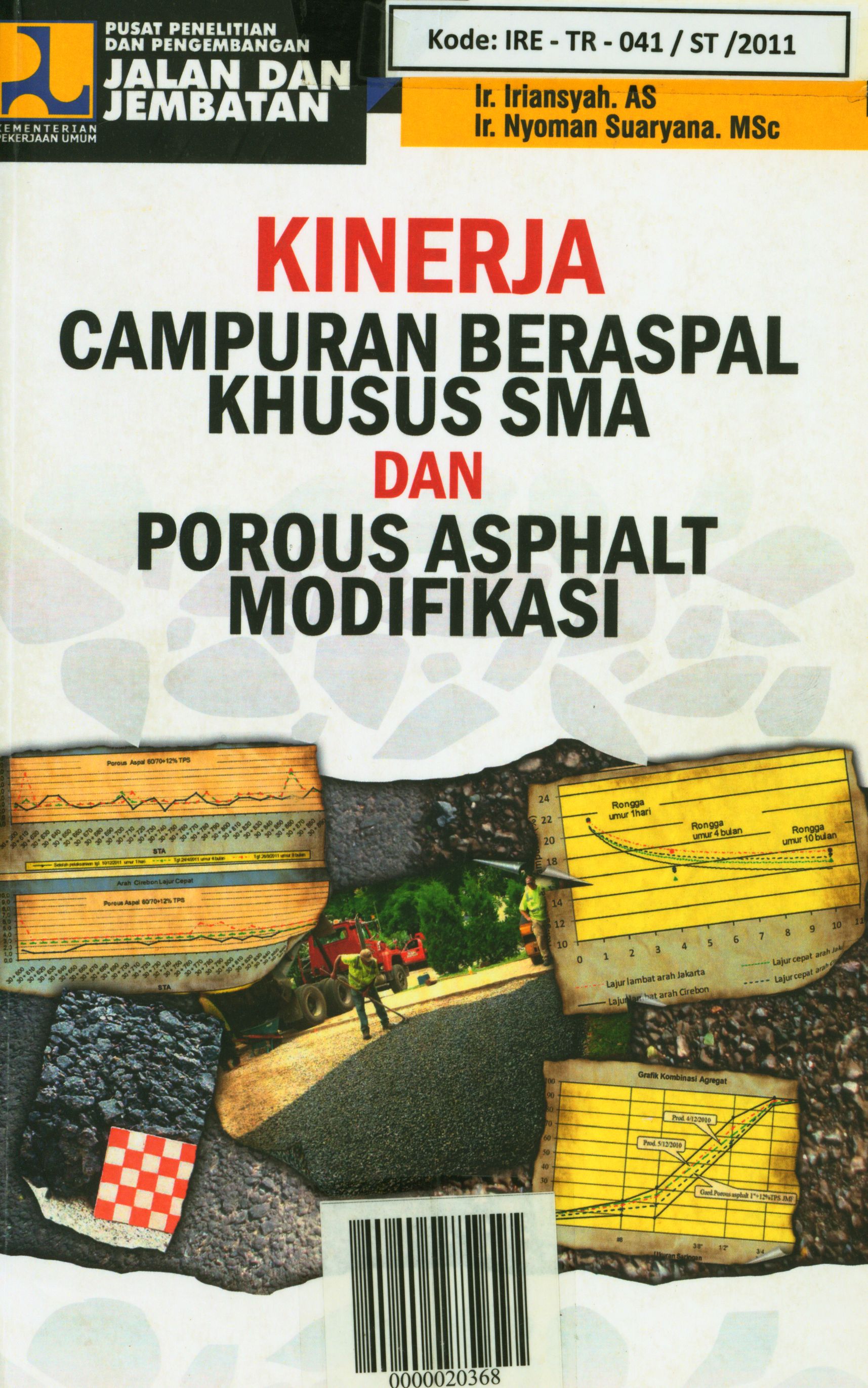 KINERJA CAMPURAN BERASPAL KHUSUS SMA DAN POROUS ASPHALT MODIFIKASI