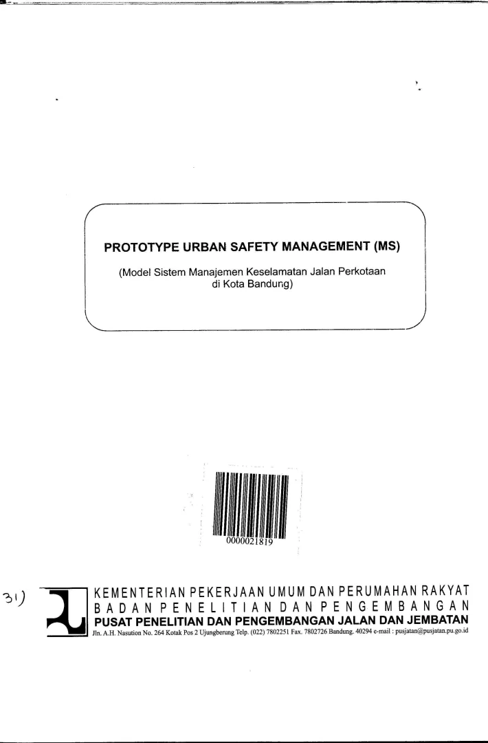 PROTOTYPE URBAN SAFETY MANAGEMENT (MS) (Model Sistem Manajemen Keselamatan Jalan Perkotaan di Kota Bandung)