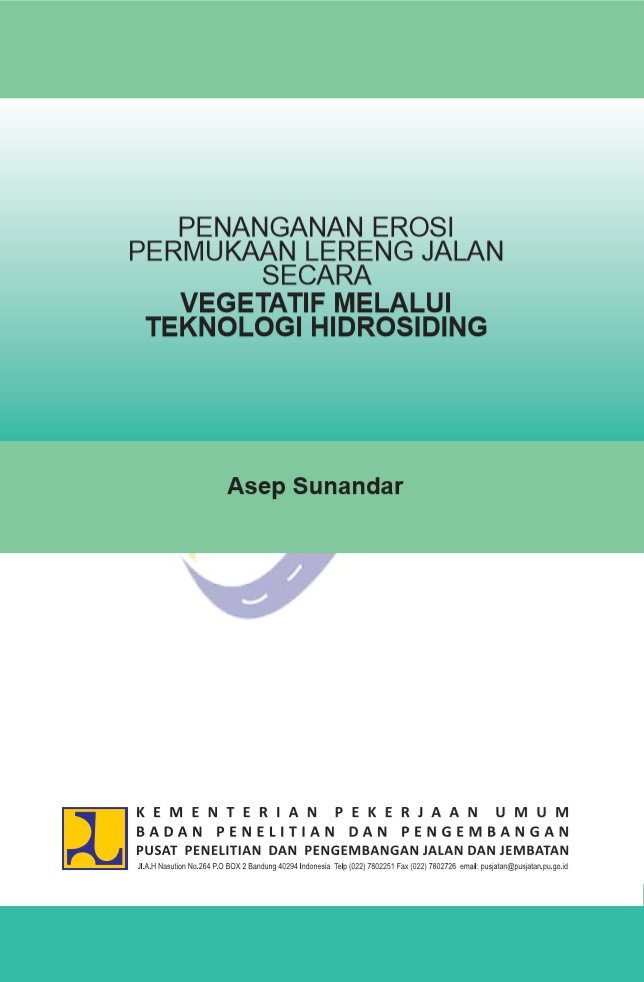 PENANGANAN EROSI PERMUKAAN LERENG JALAN SECARA VEGETATIF MELALUI TEKNOLOGI HIDROSIDING